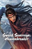 دانلود فیلم Sword Sovereign: Heavenbreaker 2025
