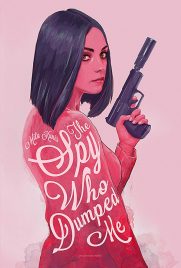 دانلود فیلم The Spy Who Dumped Me 2018