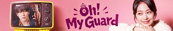 دانلود سریال Oh! My Guard