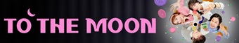 دانلود سریال To the Moon